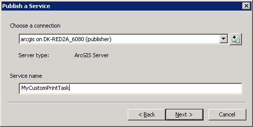 Specify the service name 'MyCustomPrintTask' in the Publish a Service dialog.